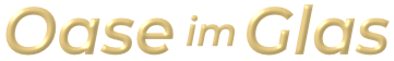 Oase im Glas